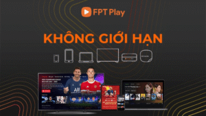 TRUYỀN HÌNH FPT VIP KHÔNG GIỚI HẠN - FPT Đăk Lăk