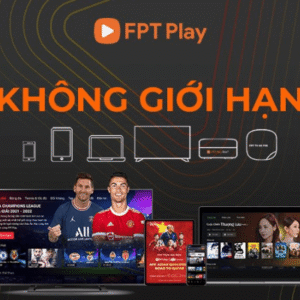 TRUYỀN HÌNH FPT VIP KHÔNG GIỚI HẠN - FPT Đăk Lăk